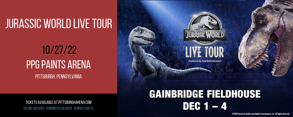 Jurassic World Live Tour at PPG Paints Arena