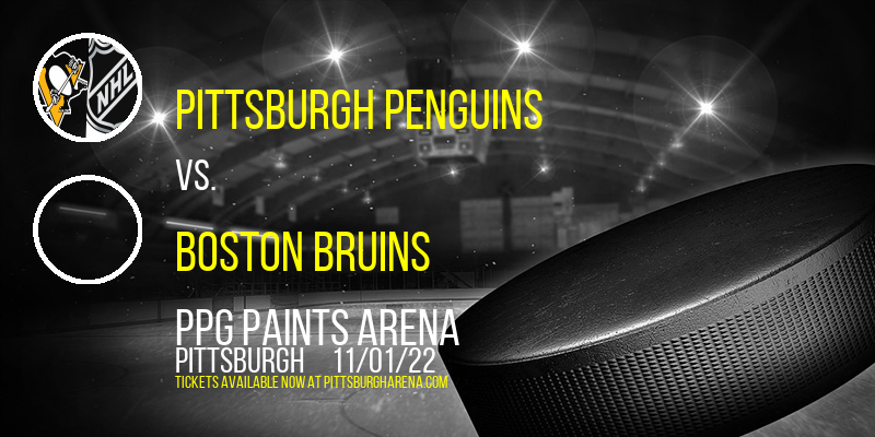 Pittsburgh Penguins vs. Boston Bruins at PPG Paints Arena