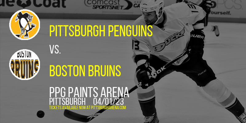 Pittsburgh Penguins vs. Boston Bruins at PPG Paints Arena