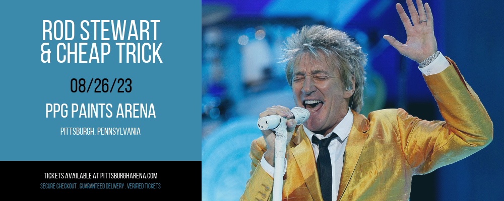 Rod Stewart & Cheap Trick at PPG Paints Arena