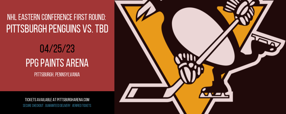 NHL Eastern Conference First Round: Pittsburgh Penguins vs. TBD [CANCELLED] at PPG Paints Arena