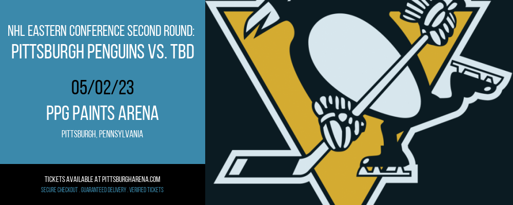 NHL Eastern Conference Second Round: Pittsburgh Penguins vs. TBD [CANCELLED] at PPG Paints Arena