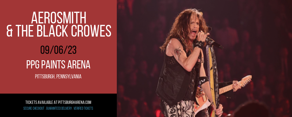 Aerosmith & The Black Crowes at PPG Paints Arena