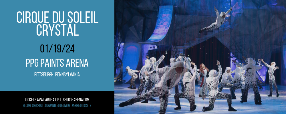 Cirque du Soleil - Crystal at PPG Paints Arena