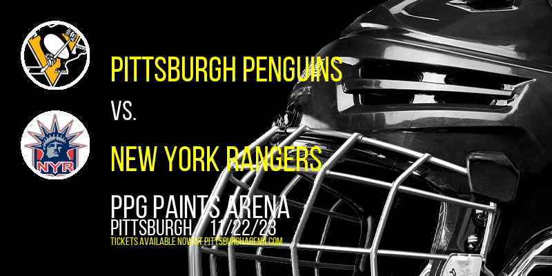 Pittsburgh Penguins vs. New York Rangers at PPG Paints Arena