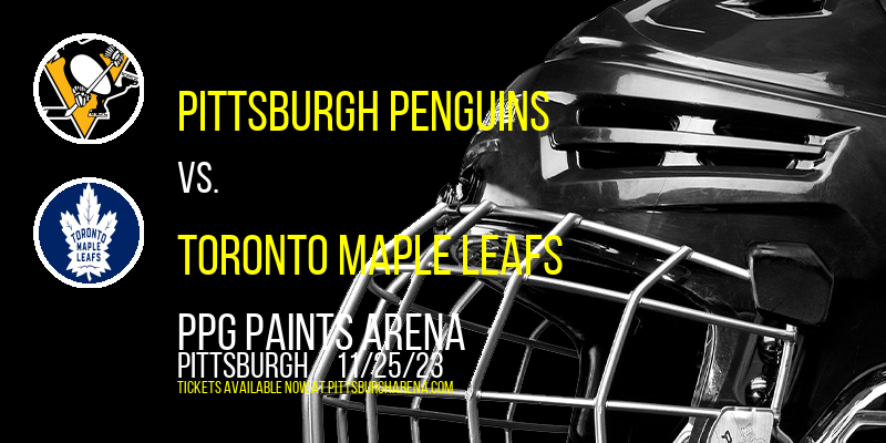 Pittsburgh Penguins vs. Toronto Maple Leafs at PPG Paints Arena