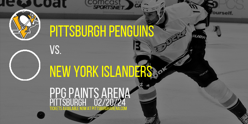 Pittsburgh Penguins vs. New York Islanders at PPG Paints Arena