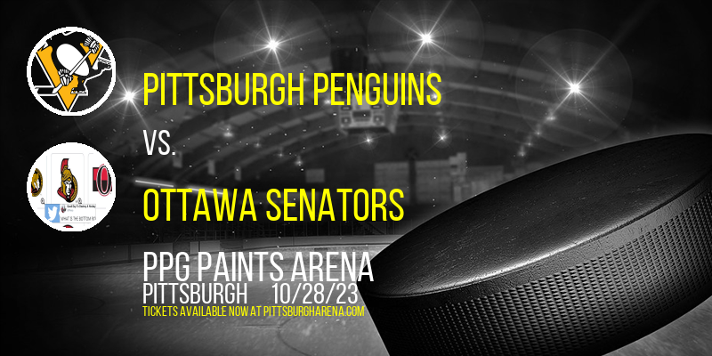 Pittsburgh Penguins vs. Ottawa Senators at PPG Paints Arena